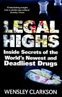 Drogas legales: Los secretos de las drogas más nuevas y mortíferas del mundo - Legal Highs: Inside Secrets of the World's Newest and Deadliest Drugs