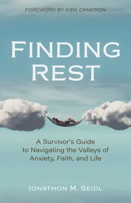 Encontrar el descanso: Guía del superviviente para navegar por los valles de la ansiedad, la fe y la vida - Finding Rest: A Survivor's Guide to Navigating the Valleys of Anxiety, Faith, and Life