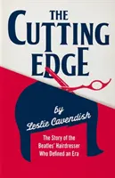 The Cutting Edge: La historia del peluquero de los Beatles que definió una época - The Cutting Edge: The Story of the Beatles' Hairdresser Who Defined an Era