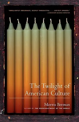 El crepúsculo de la cultura americana - The Twilight of American Culture