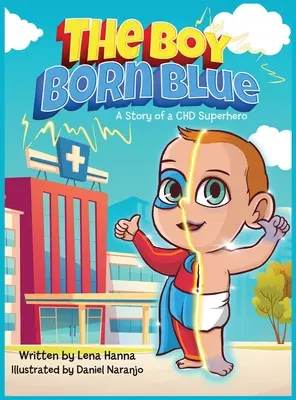 El niño que nació azul: La historia de un superhéroe con CHD - The Boy Born Blue: A Story of a CHD Superhero