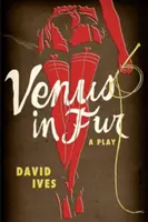 Venus con pieles: Una obra de teatro - Venus in Fur: A Play