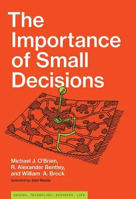 La importancia de las pequeñas decisiones - The Importance of Small Decisions