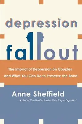 El impacto de la depresión en la pareja y lo que puedes hacer para preservar el vínculo. - Depression Fallout: The Impact of Depression on Couples and What You Can Do to Preserve the Bond