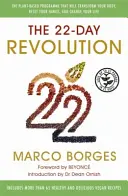 Revolución de 22 días - El programa basado en plantas que transformará su cuerpo, reajustará sus hábitos y cambiará su vida. - 22-Day Revolution - The plant-based programme that will transform your body, reset your habits, and change your life.