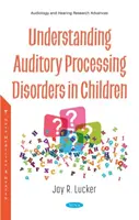Comprender los trastornos del procesamiento auditivo en los niños - Understanding Auditory Processing Disorders in Children