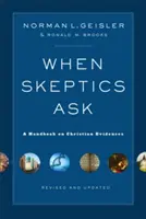 Cuando los escépticos preguntan: Manual de evidencias cristianas - When Skeptics Ask: A Handbook on Christian Evidences