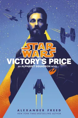 El precio de la victoria (Star Wars): Una novela del Escuadrón Alfabeto - Victory's Price (Star Wars): An Alphabet Squadron Novel