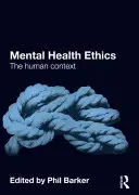 Ética de la salud mental: El contexto humano - Mental Health Ethics: The Human Context