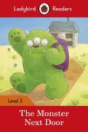 El monstruo de al lado - Ladybird Readers Level 2 - Monster Next Door - Ladybird Readers Level 2