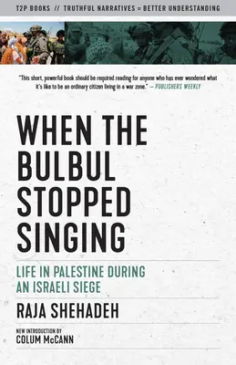 Cuando el bulbul dejó de cantar: La vida en Palestina durante el asedio israelí - When the Bulbul Stopped Singing: Life in Palestine During an Israeli Siege