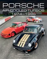 Porsche Turbos Refrigerados por Aire 1974-1996 - Porsche Air-Cooled Turbos 1974-1996