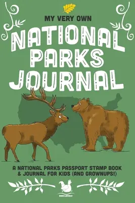 Mi propio diario de los parques nacionales: Diario de aventuras al aire libre y sellos de pasaporte para niños y adultos - My Very Own National Parks Journal: Outdoor Adventure & Passport Stamp Log For Kids And Grownups