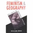 Feminismo y geografía: los límites del conocimiento geográfico - Feminism and Geography - The Limits of Geographical Knowledge