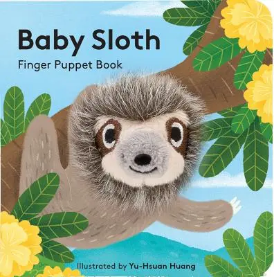 Bebé Perezoso: Libro de Marionetas de Dedo: (Libro de Marionetas de Dedo para Niños y Bebés, Libros de Bebé para el Primer Año, Marionetas de Dedo de Animales) - Baby Sloth: Finger Puppet Book: (Finger Puppet Book for Toddlers and Babies, Baby Books for First Year, Animal Finger Puppets)