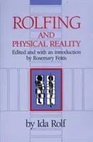 Rolfing y la Realidad Física - Rolfing and Physical Reality