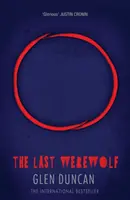 El último hombre lobo (El último hombre lobo 1) - Last Werewolf (The Last Werewolf 1)