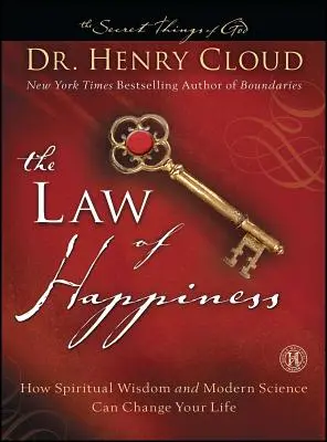 La ley de la felicidad: Cómo la sabiduría espiritual y la ciencia moderna pueden cambiar tu vida - The Law of Happiness: How Spiritual Wisdom and Modern Science Can Change Your Life