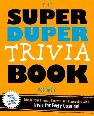 The Super Duper Trivia Book Volumen 2 - The Super Duper Trivia Book Volume 2