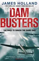 Dam Busters - La carrera por destruir las presas, 1943 - Dam Busters - The Race to Smash the Dams, 1943