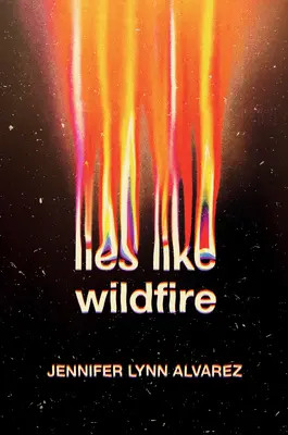 Mentiras como el fuego - Lies Like Wildfire