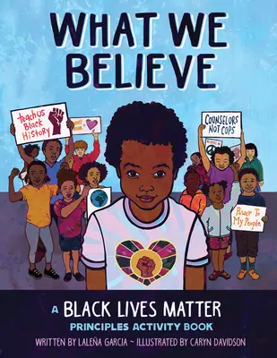 Lo que creemos: Un libro de actividades sobre los principios de Black Lives Matter - What We Believe: A Black Lives Matter Principles Activity Book