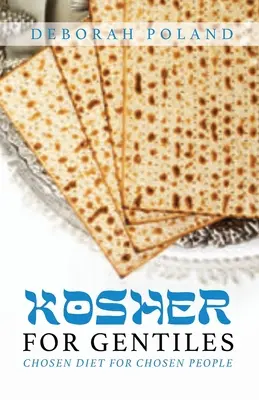 Kosher para gentiles: Dieta elegida para gente elegida - Kosher for Gentiles: Chosen Diet for Chosen People