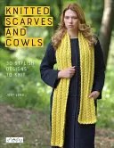 Bufandas y chales de punto: 30 elegantes diseños para tejer - Knitted Scarves and Cowls: 30 Stylish Designs to Knit