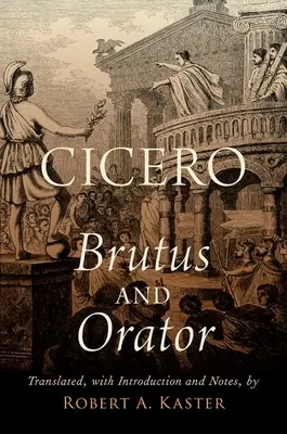 Cicerón: Bruto y orador - Cicero: Brutus and Orator