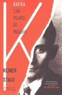 Kafka, los años de la perspicacia - Kafka, the Years of Insight