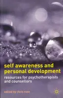 Autoconocimiento y desarrollo personal: Recursos para psicoterapeutas y asesores - Self Awareness and Personal Development: Resources for Psychotherapists and Counsellors