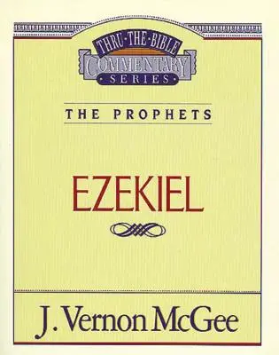 Thru the Bible Vol. 25: Los Profetas (Ezequiel), 25 - Thru the Bible Vol. 25: The Prophets (Ezekiel), 25