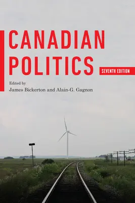 Política canadiense, séptima edición - Canadian Politics, Seventh Edition