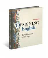 El diseño del inglés: La literatura antigua en la página - Designing English: Early Literature on the Page