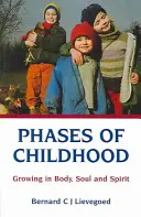 Fases de la infancia: Crecer en cuerpo, alma y espíritu - Phases of Childhood: Growing in Body, Soul and Spirit