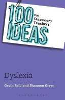 100 ideas para profesores de secundaria: Cómo ayudar a los alumnos con dislexia - 100 Ideas for Secondary Teachers: Supporting Students with Dyslexia