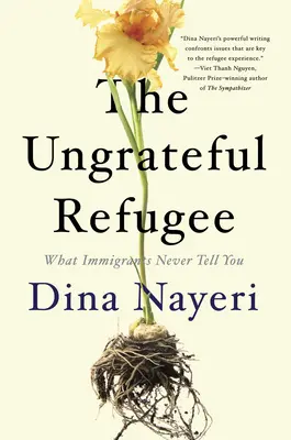 El refugiado desagradecido: Lo que los inmigrantes nunca te cuentan - The Ungrateful Refugee: What Immigrants Never Tell You