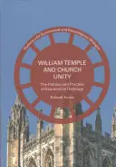 William Temple y la unidad de la Iglesia: Política y práctica de la teología ecuménica - William Temple and Church Unity: The Politics and Practice of Ecumenical Theology