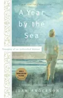 Un año junto al mar: Pensamientos de una mujer inacabada - A Year by the Sea: Thoughts of an Unfinished Woman