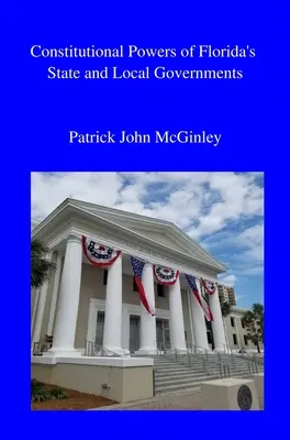 Poderes constitucionales de los gobiernos estatales y locales de Florida - Constitutional Powers of Florida's State and Local Governments