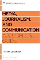 Medios, periodismo y comunicación: Guía del estudiante - Media, Journalism, and Communication: A Student's Guide