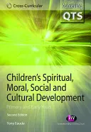 El desarrollo espiritual, moral, social y cultural de los niños: Primaria e Infantil - Children′s Spiritual, Moral, Social and Cultural Development: Primary and Early Years