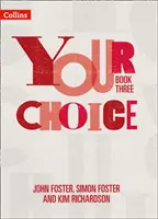 Tu Elección - Tu Elección Libro del Alumno 3: La Solución Escolar Integral para Pshe Incluyendo Relaciones, Educación Sexual y Salud - Your Choice - Your Choice Student Book 3: The Whole-School Solution for Pshe Including Relationships, Sex and Health Education