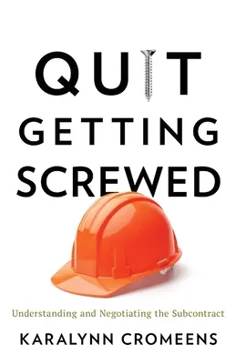Que no te jodan: Comprender y negociar el subcontrato - Quit Getting Screwed: Understanding and Negotiating the Subcontract