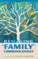 Rehacer la familia comunicativamente - Remaking Family Communicatively