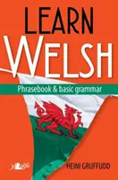 Aprender galés - Libro de frases y gramática básica - Learn Welsh - Phrasebook and Basic Grammar