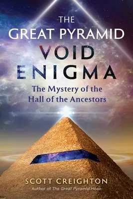 El enigma del vacío de la Gran Pirámide: el misterio de la sala de los antepasados - The Great Pyramid Void Enigma: The Mystery of the Hall of the Ancestors