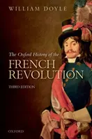 Historia de la Revolución Francesa: Tercera edición - The Oxford History of the French Revolution: Third Edition