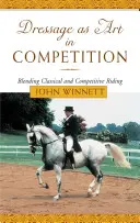 La doma como arte en competición: Combinación de equitación clásica y de competición - Dressage as Art in Competition: Blending Classical and Competitive Riding