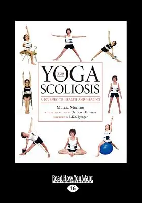 Yoga y escoliosis: Un viaje hacia la salud y la curación (Letra grande 16pt) - Yoga and Scoliosis: A Journey to Health and Healing (Large Print 16pt)